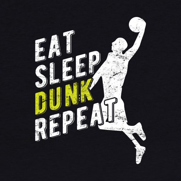 Eat Sleep Dunk Repeat by themerchnetwork